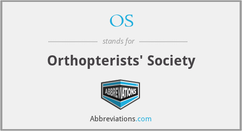 OS - Orthopterists' Society