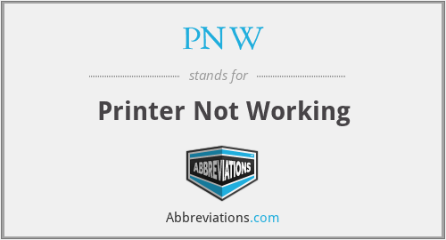 PNW - Printer Not Working