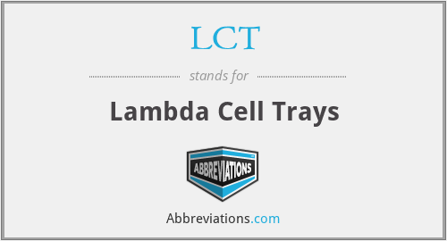 LCT - Lambda Cell Trays