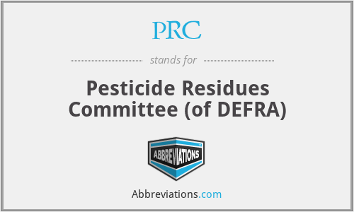 PRC - Pesticide Residues Committee (of DEFRA)