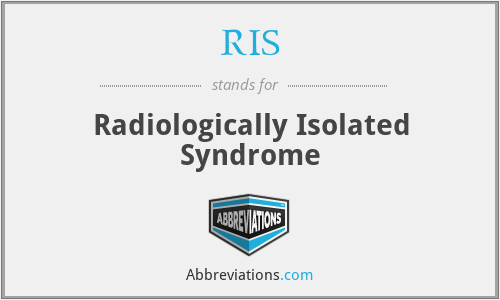 RIS - Radiologically Isolated Syndrome