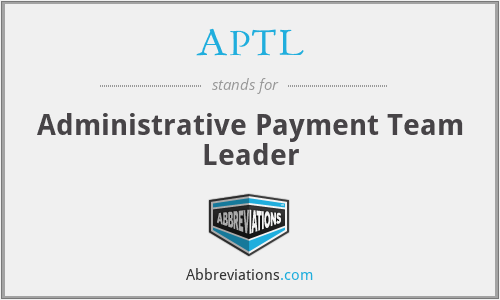 APTL - Administrative Payment Team Leader