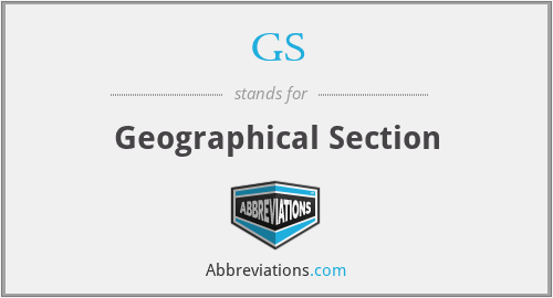 GS - Geographical Section