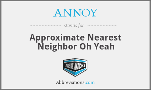 ANNOY - Approximate Nearest Neighbor Oh Yeah