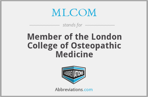 MLCOM - Member of the London College of Osteopathic Medicine
