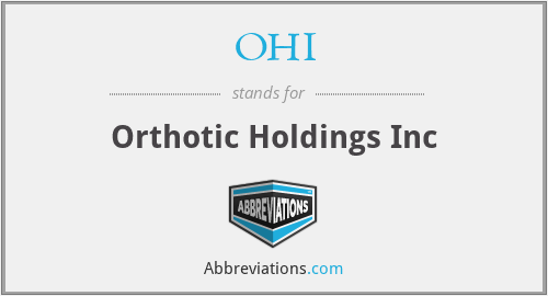 OHI - Orthotic Holdings Inc