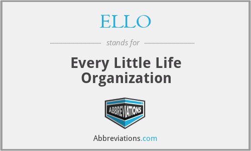 ELLO - Every Little Life Organization