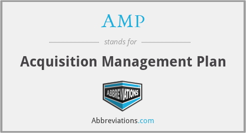 AMP - Acquisition Management Plan
