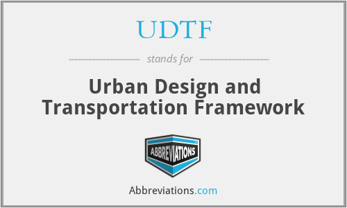 UDTF - Urban Design and Transportation Framework