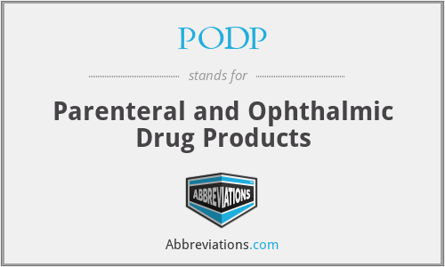 PODP - Parenteral and Ophthalmic Drug Products