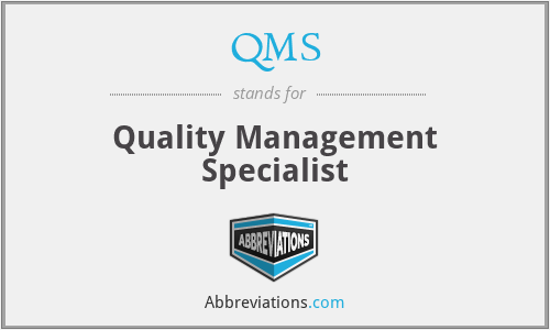 QMS - Quality Management Specialist