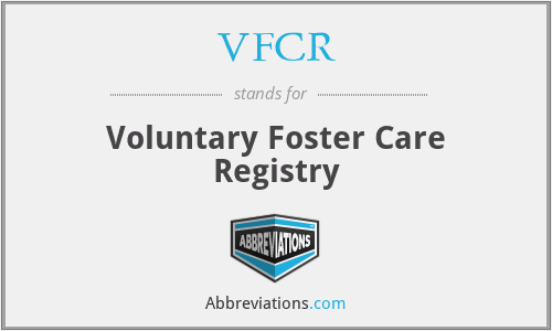 VFCR - Voluntary Foster Care Registry