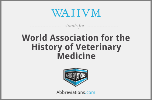 WAHVM - World Association for the History of Veterinary Medicine