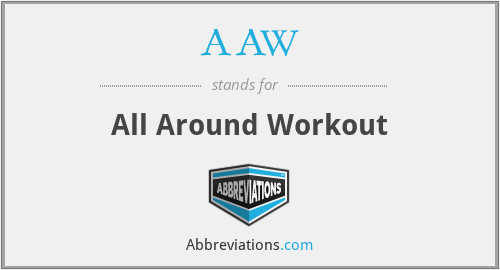 AAW - All Around Workout