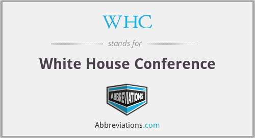WHC - White House Conference