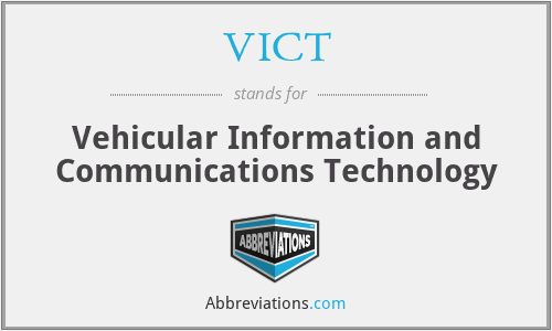 VICT - Vehicular Information and Communications Technology