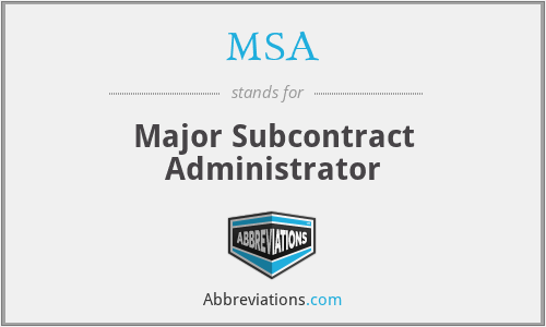 MSA - Major Subcontract Administrator