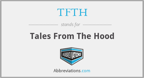 TFTH - Tales From The Hood