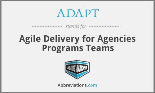 ADAPT - Agile Delivery for Agencies Programs Teams
