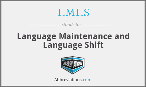 LMLS - Language Maintenance and Language Shift