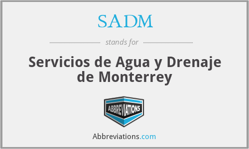 SADM - Servicios de Agua y Drenaje de Monterrey