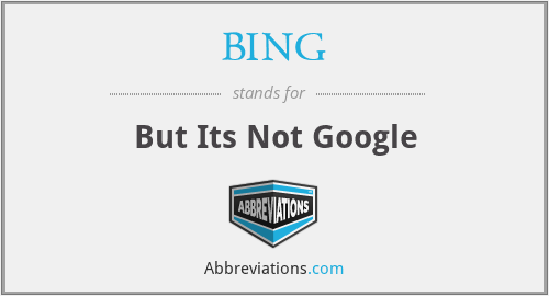 BING - But Its Not Google