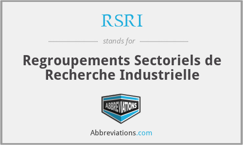 RSRI - Regroupements Sectoriels de Recherche Industrielle