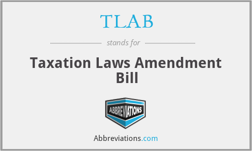 TLAB - Taxation Laws Amendment Bill