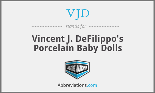 VJD - Vincent J. DeFilippo's Porcelain Baby Dolls