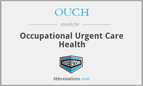 OUCH - Occupational Urgent Care Health