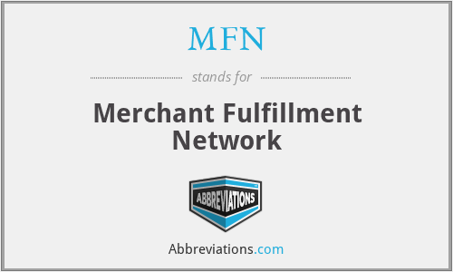 MFN - Merchant Fulfillment Network