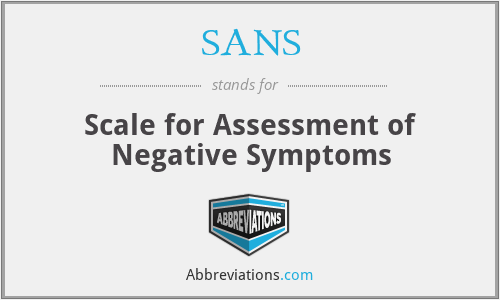 SANS - Scale for Assessment of Negative Symptoms