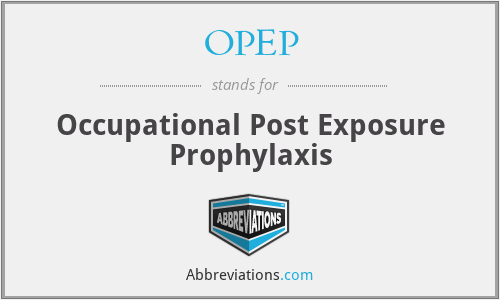 OPEP - Occupational Post Exposure Prophylaxis
