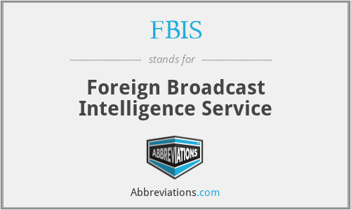 FBIS - Foreign Broadcast Intelligence Service