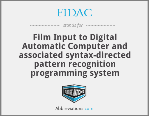 FIDAC - Film Input to Digital Automatic Computer and associated syntax-directed pattern recognition programming system