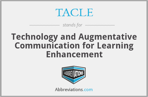 TACLE - Technology and Augmentative Communication for Learning Enhancement