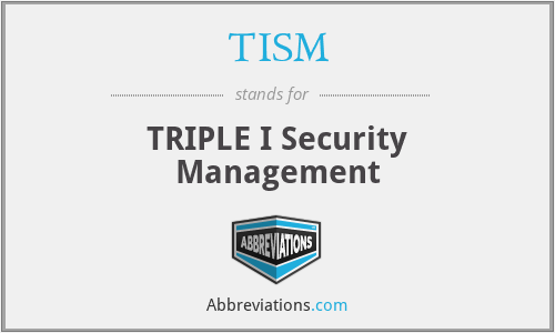 TISM - TRIPLE I Security Management