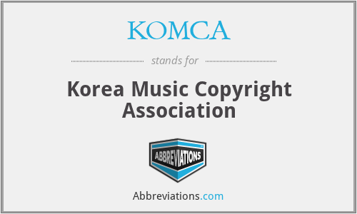 KOMCA - Korea Music Copyright Association