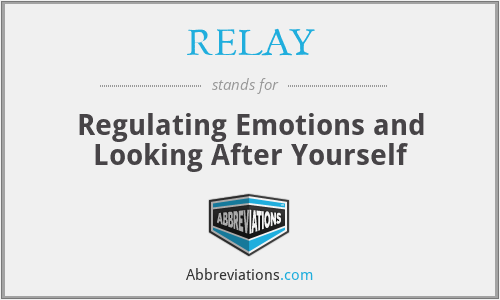 RELAY - Regulating Emotions and Looking After Yourself