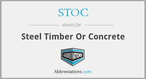 STOC - Steel Timber Or Concrete