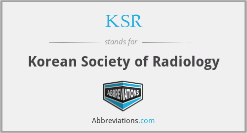 KSR - Korean Society of Radiology