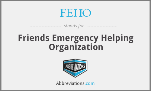 FEHO - Friends Emergency Helping Organization