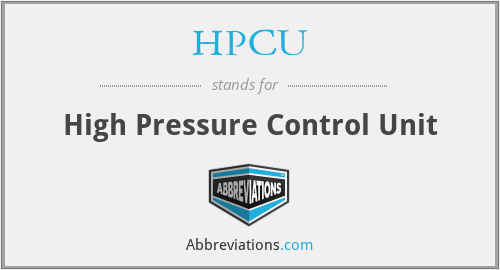 HPCU - High Pressure Control Unit