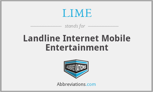 LIME - Landline Internet Mobile Entertainment