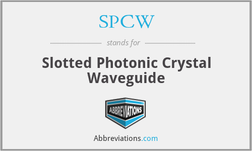 SPCW - Slotted Photonic Crystal Waveguide