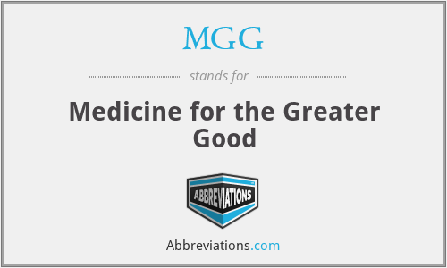 MGG - Medicine for the Greater Good