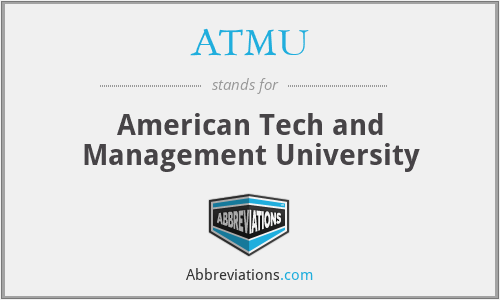 ATMU - American Tech and Management University