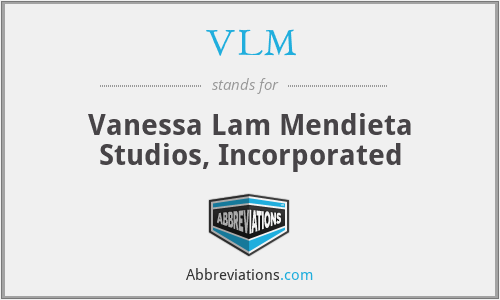 VLM - Vanessa Lam Mendieta Studios, Incorporated