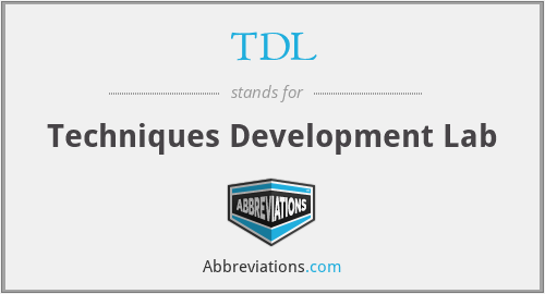 TDL - Techniques Development Lab