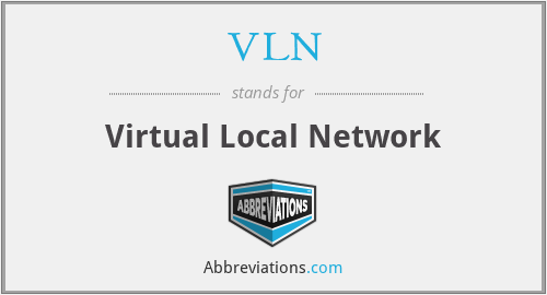 VLN - Virtual Local Network